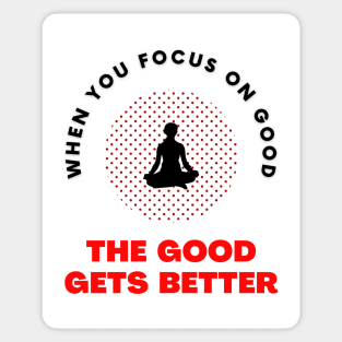 When you focus on good yoga motivational design Sticker